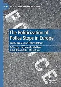 The Politicization of Police Stops in Europe: Public Issues and Police Reform