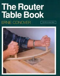 The Router Table Book (A Fine Woodworking Book)