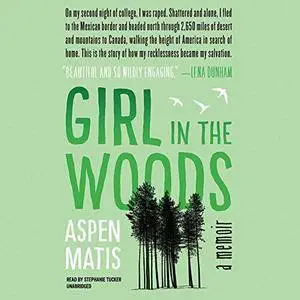 Girl in the Woods: A Memoir [Audiobook]