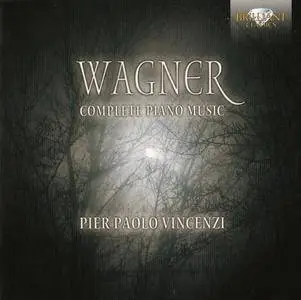 Wagner - Complete Piano Music - Pier Paolo Vincenzi (2013) {2CD Brilliant Classics 94450}