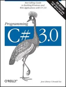 Jesse Liberty, Donald Xie - Programming C# 3.0 (Repost)