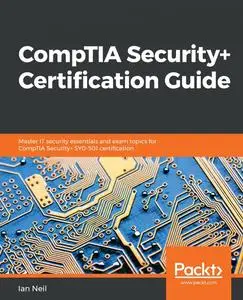 «CompTIA Security+ Certification Guide» by Ian Neil