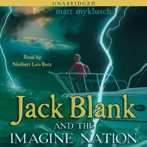«Jack Blank and the Imagine Nation» by Matt Myklusch