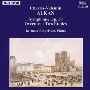 Bernard Ringeissen - Charles-Valentin Alkan: Symphonie; Overture; Two Études, Op. 39 (1990)