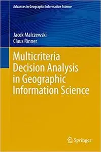 Multicriteria Decision Analysis in Geographic Information Science (Repost)