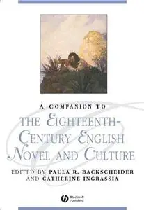 A companion to the eighteenth-century English novel and culture
