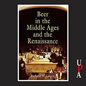 Beer in the Middle Ages and the Rennaissance [Audiobook]