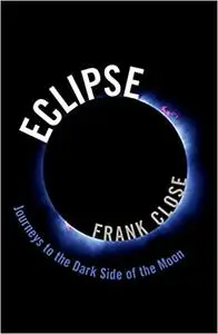 Eclipse: Journeys to the Dark Side of the Moon (repost)