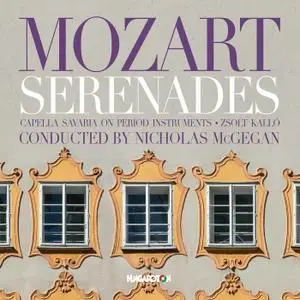 Capella Savaria & Nicholas McGegan - Mozart: Serenades (2020)