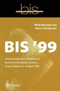 BIS ’99: 3rd International Conference on Business Information Systems, Poznan, Poland 14–16 April 1999