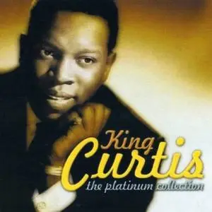 King Curtis - The Platinum Collection (2007)