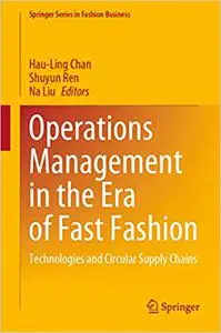 Operations Management in the Era of Fast Fashion: Technologies and Circular Supply Chains