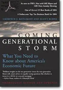 Laurence J. Kotlikoff, Scott Burns, «The Coming Generational Storm»