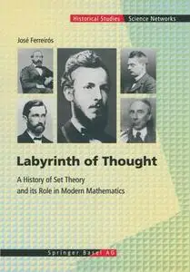 Labyrinth of Thought: A History of Set Theory and Its Role in Modern Mathematics (Repost)