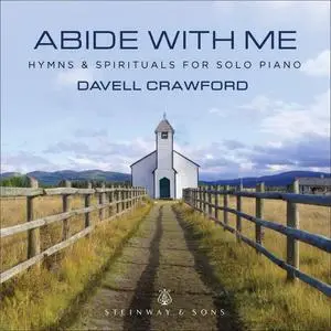 Davell Crawford - Abide with Me: Hymns & Spirituals for Solo Piano (2021) [Official Digital Download 24/192]