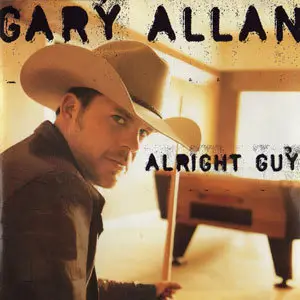 Gary Allan - Alright Guy (2001)