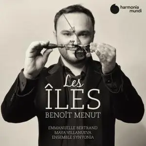 Emmanuelle Bertrand, Maya Villanueva and Ensemble Syntonia - Benoît Menut: Les Îles (2020) [Official Digital Download 24/96]