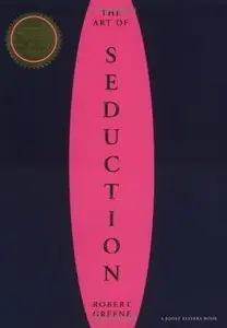 The Art of Seduction by Robert Greene [Repost]