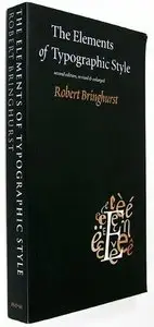 The Elements of Typographic Style: Robert Bringhurst, 2nd Edition