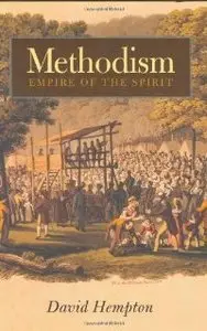 Methodism: Empire of the Spirit