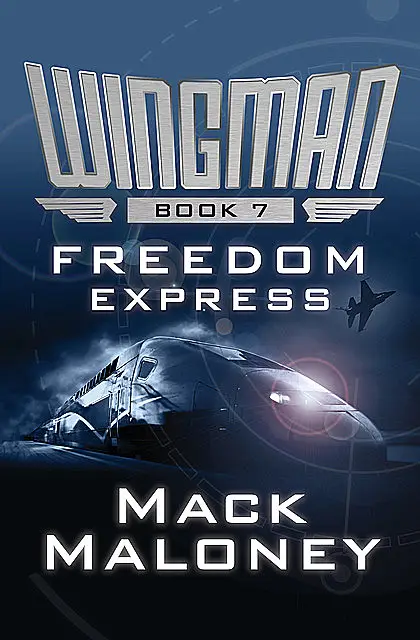 «Freedom Express» by Mack Maloney
