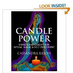 Candle Power: Using Candlelight For Ritual, Magic & Self-Discovery  (Repost)