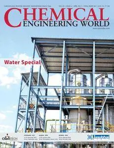 Chemical Engineering World - April 2017