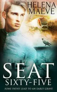 «Seat Sixty-Five» by Helena Maeve