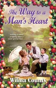 «The Way to a Man's Heart» by Wilma Counts