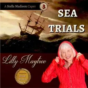 «Sea Trials» by Lilly Maytree