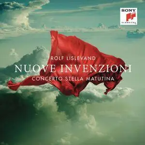 Rolf Lislevand & Concerto Stella Matutina - Nuove Invenzioni (2018) [Official Digital Download 24/96]