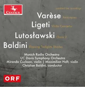Munich Radio Orchestra -  Varèse, Lutosławski, Ligeti & Baldini: Orchestral Works (Live) (2021)