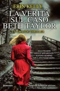 Erin Kelly - La verità sul caso Beth Taylor
