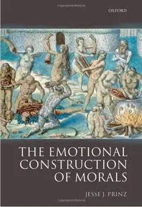 The Emotional Construction of Morals