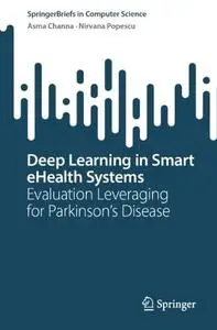 Deep Learning in Smart eHealth Systems: Evaluation Leveraging for Parkinson’s Disease