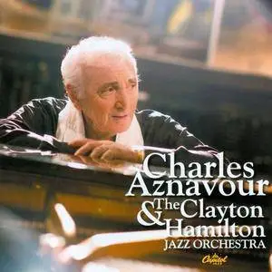 Charles Aznavour - Charles Aznavour & The Clayton-Hamilton Jazz Orchestra (2009)