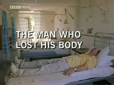 BBC Horizon – The Man Who Lost His Body