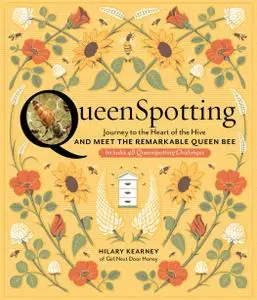 QueenSpotting: Meet the Remarkable Queen Bee and Discover the Drama at the Heart of the Hive