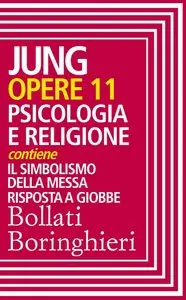 Carl Gustav Jung - Opere 11. Psicologia e religione