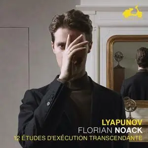 Florian Noack - Lyapunov: 12 Études d'exécution transcendante (2021)