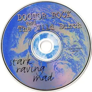 Doctor Rock And The Wild Bunch - Stark Raving Mad (1994)