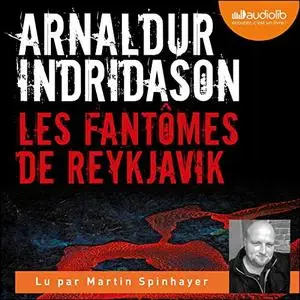 Arnaldur Indriðason, "Les Fantômes de Reykjavik"