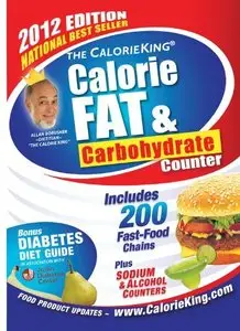 The CalorieKing Calorie, Fat, & Carbohydrate Counter 2012