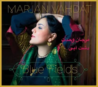 Marjan Vahdat – Blue Fields (2013)