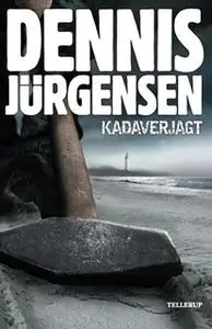 «Kadaverjagt» by Dennis Jürgensen