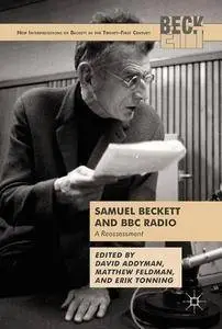 Samuel Beckett and BBC Radio: A Reassessment (New Interpretations of Beckett in the 21st Century)