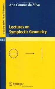 Lectures on Symplectic Geometry