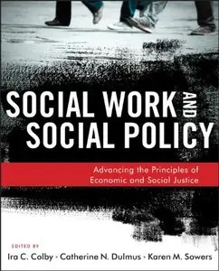 Social Work and Social Policy: Advancing the Principles of Economic and Social Justice (repost)