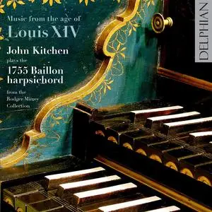 John Kitchen - Music from the age of Louis XIV (2013)