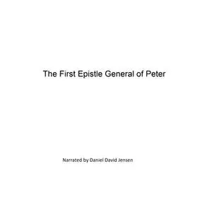 «The First Epistle General of Peter» by KJV,AV